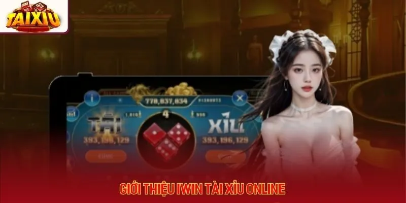Thông tin về siêu phẩm game tài xỉu IWIN cực hot